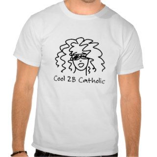Cool 2B Catholic Shirt