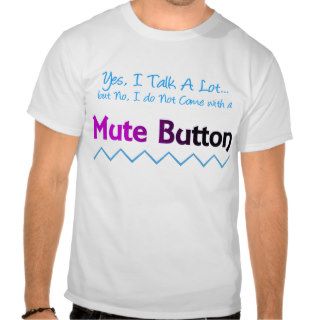 Mute Button T shirt