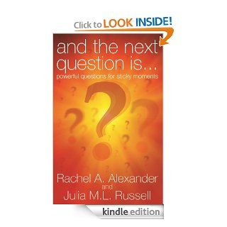 And the Next Question iseBook Rachel Alexander, Julia M.L. Russell Kindle Store