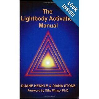 The Lightbody Activation Manual, Second Edition Duane Henkle, Diana Stone 9780972574518 Books