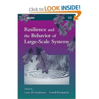 Resilience and the Behavior of Large Scale Systems (Scientific Committee on Problems of the Environment (SCOPE) Series) (9781559639705) Lance  H. Gunderson, Lowell Pritchard Books