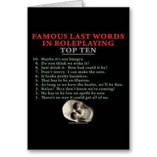 Famous Last Words in Roleplaying Top Ten Greeting Card