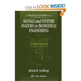 Signals and Systems Analysis In Biomedical Engineering (9780849315572) Robert B. Northrop Books