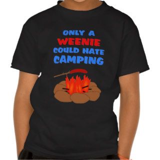 Weenies Hate Camping T shirt
