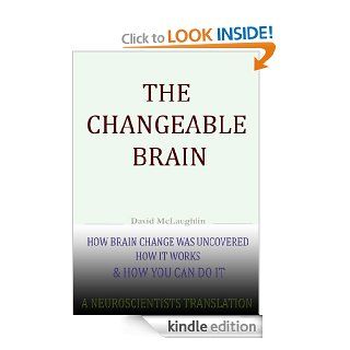 THE CHANGEABLE BRAIN eBook David McLaughlin Kindle Store