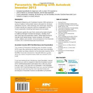 Parametric Modeling with Autodesk Inventor 2013 Randy Shih 9781585037261 Books