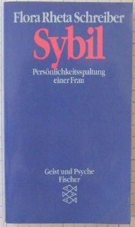 Sybil Persönlichkeitsspaltung Einer Frau 9783596421787 Books