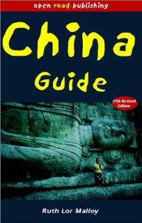 China Guide, 11th Edition (Open Road's China Guide) Ruth Lor Malloy 9781892975706 Books