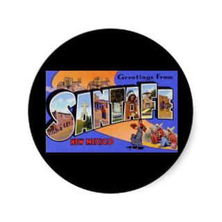 Greetings Santa Fe New Mexico Round Stickers
