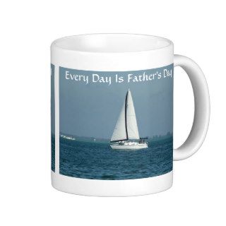 Every Day Is Father's Day, Sailing Coffee Mug