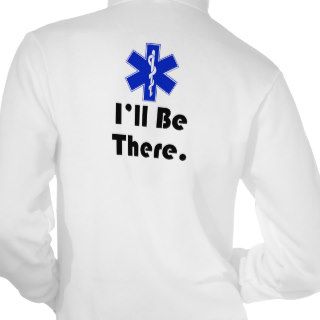 EMT, I'll be there. Tshirts