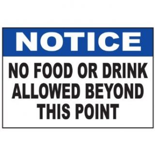 NOTICE NO FOOD OR DRINK ALLOWED BEYOND THIS POINT SIGN (18x12, Aluminum) Clothing