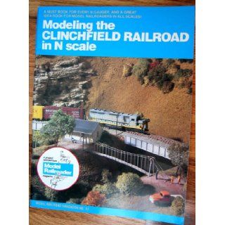 Modeling the Clinchfield Railroad in N Scale Gordon O'Degard 9780890245446 Books