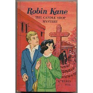The Candle Shop Mystery (Robin Kane, No. 4) Eileen Hill, Sylvia Haggander Books