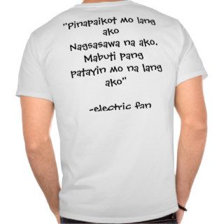 "Pinapaikot mo lang ako Nagsasawa na ako. MabutT shirts