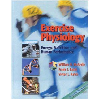 Exercise Physiology Energy, Nutrition, & Human Performance 5th edition William D. McArdle BS M.Ed PhD Books