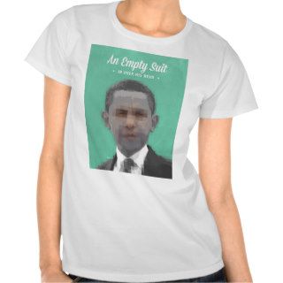 Obama Is An Empty Suit Tshirts