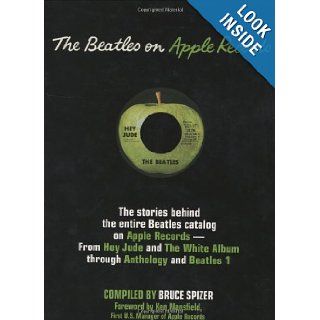 The Beatles on Apple Records Bruce Spizer 9780966264944 Books