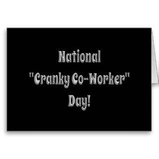 National Cranky Co Worker Day Card