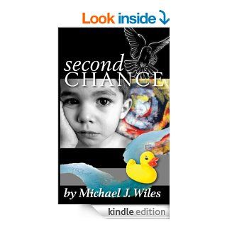 Second Chance Book One In The Jake And Kelly Series eBook Michael J. Wiles Kindle Store