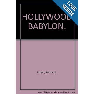 Hollywood Babylon Kenneth Anger 9780440053255 Books