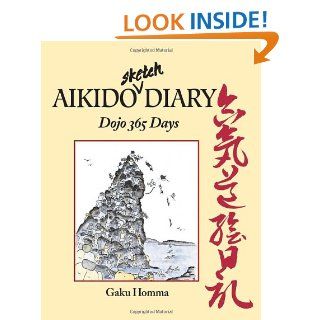 Aikido Sketch Diary Dojo 365 Days Gaku Homma 9781883319229 Books