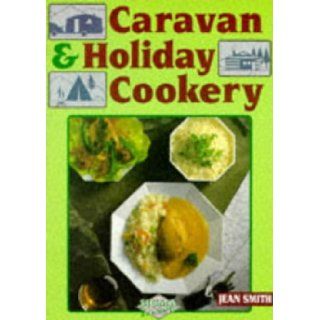 Caravan and Holiday Cookery Jean A. Smith 9781850585572 Books