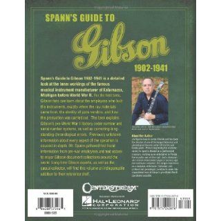 Spann's Guide To Gibson 1902 1941 (Softcover Book) Joe Spann 9781574242676 Books
