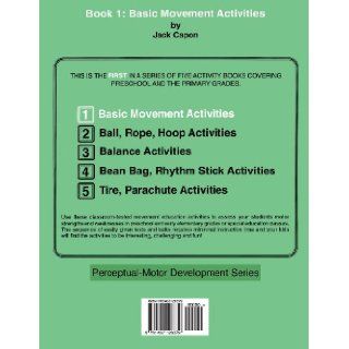 Basic Movement Activities Book 1 (Perceptual Motor Development Series) (Volume 1) Jack Capon, Frank Alexander 9781492126379 Books