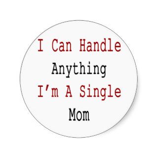 I Can Handle Anything I'm A Single Mom Sticker