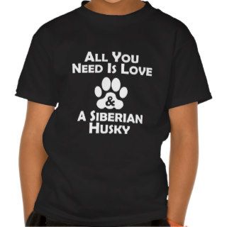 Love And A Siberian Husky Tee Shirt