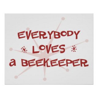 Everybody Loves A Beekeeper Print