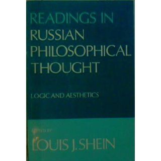 Readings in Russian Philosophical Thought Logic and Aesthetics. 1973 Ex library Edition. 337 pages Louis J. Shein Books