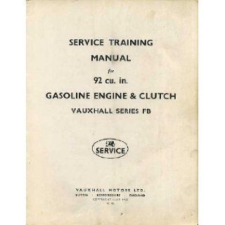 Vauxhall Series FB 92 cu.in.Gasoline Engine & Clutch Service Training Manual Vauxhall Motors Ltd. Books
