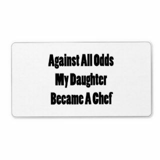 Against All Odds My Daughter Became A Chef Personalized Shipping Labels