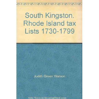 South Kingston. Rhode Island tax Lists 1730 1799 Judith Green Watson Books
