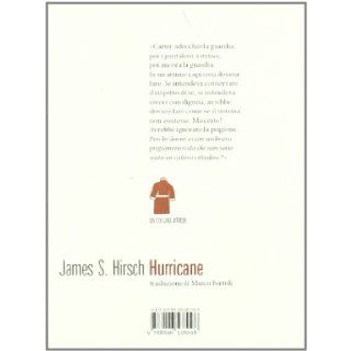 Hurricane. Il miracoloso viaggio di Rubin Carter James S. Hirsch 9788896538098 Books