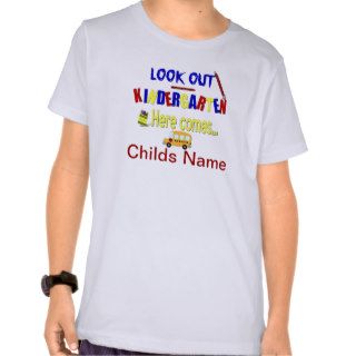 Look Out Kindergarten Here ComesName School T Shirt