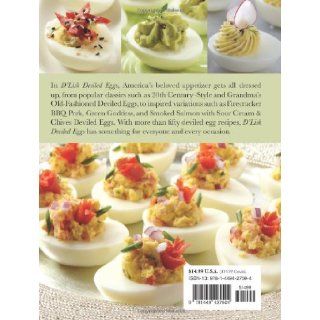D'Lish Deviled Eggs A Collection of Recipes from Creative to Classic Kathy Casey 9781449427504 Books