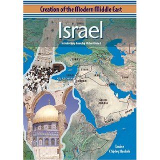 Israel (Creation of the Modern Middle East) Louise Chipley Slavicek, Akbar S. Ahmed 9780791065112 Books