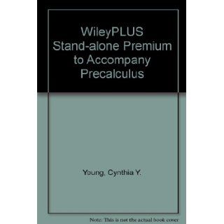 WileyPLUS Stand alone Premium to Accompany Precalculus Cynthia Y. Young 9780470247143 Books