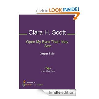 Open My Eyes That I May See eBook Clara H. Scott, John G. Barr Kindle Store
