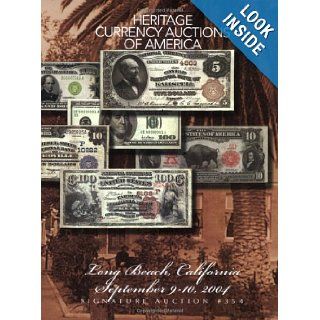 Heritage Currency Auctions of America Signature Auction #354 James L. Halperin 9781932899238 Books