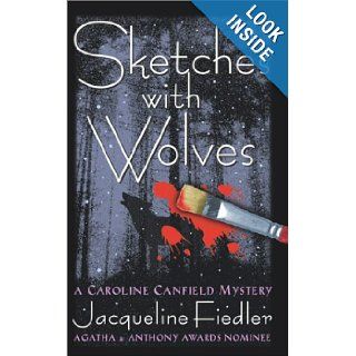 Sketches with Wolves (Caroline Canfield Mysteries) Jacqueline Fiedler 9780671015602 Books