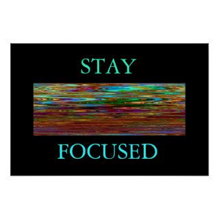 Stay Focused Poster