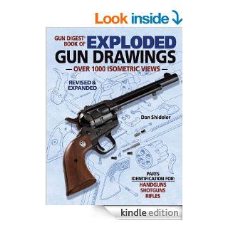 Gun Digest Book of Exploded Gun Drawings eBook Dan Shideler Kindle Store