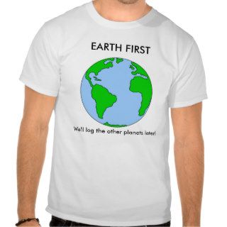 Earth First T Shirt