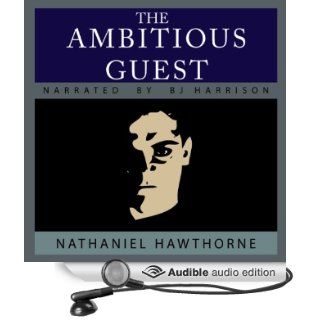 The Ambitious Guest (Audible Audio Edition) Nathaniel Hawthorne, B. J. Harrison Books