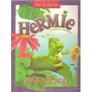Hermie. a Common Caterpillar. a Just Like Jesus Story Books