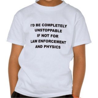 ID BE COMPLETELY UNSTIPPABLE.png T shirts
